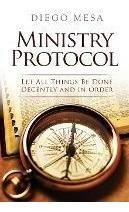 Ministry Protocol : Let All Things Be Done Decently And I...