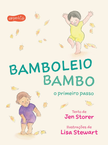 Livro Bamboleio bambo o primeiro passo de Jen Storer capa dura 2022 em português editorial HarperKids