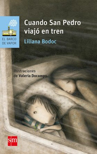 Libro Cuando San Pedro Viajó En Tren - Liliana Bodoc