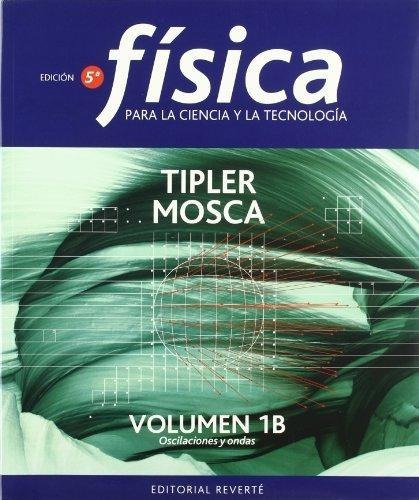 Fisica Para La Ciencia Y La Tecnología 1b * Revert