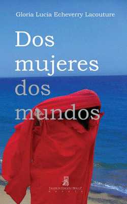 Libro Dos Mujeres Dos Mundos