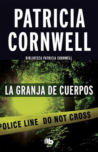 Granja De Cuerpos, La, De Cornwell, Patricia. Editorial B De Bolsillo, Tapa Blanda En Español