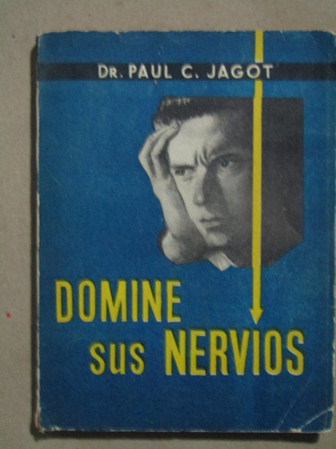 Paul C. Jagot, Domine Sus Nervios