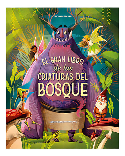 El Gran Libro De Las Criaturas Del Bosque, De Lang, Anna. Editorial Lu Ediciones, Tapa Dura En Español