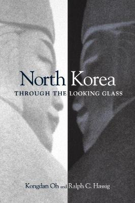 North Korea Through The Looking Glass - Kongdan Oh