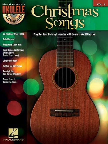 Christmas Songs Ukulele Playalong Series Volume 5