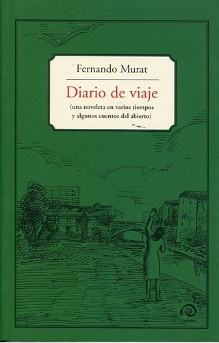Diario De Viaje - Fernando Murat
