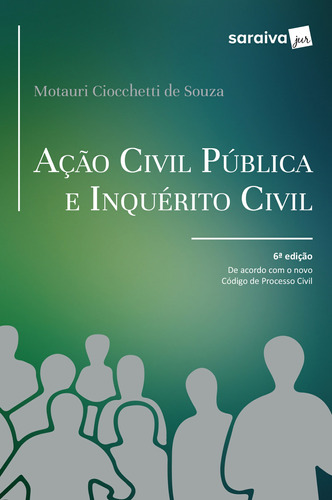 Ação civil pública e inquérito civil, de Souza, Motauri Ciocchetti de. Editora Saraiva Educação S. A., capa mole em português, 2017