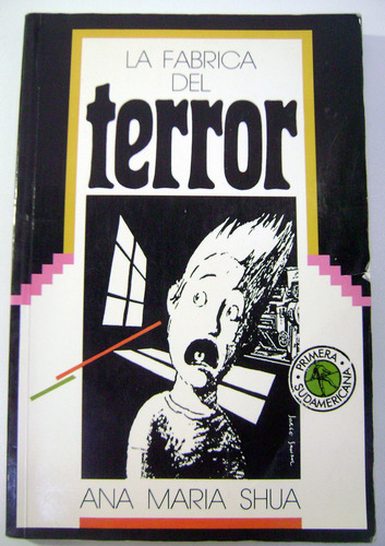 La Fabrica Del Terror Ana Maria Shua Usado Papel Ok Boedo (Usado)
