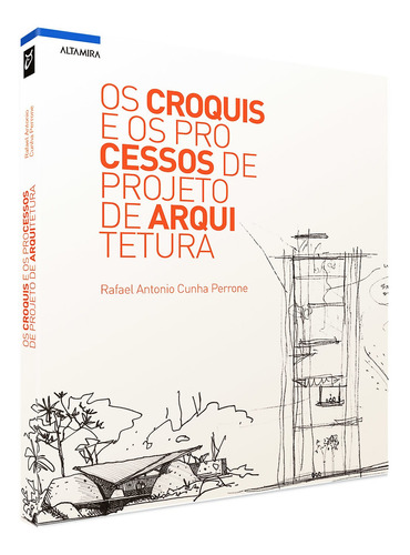 Os Croquis E Os Processos De Projeto De Arquitetura