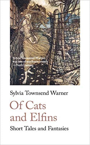 Of Cats And Elfins: Short Tales And Fantasies (handheld Fantasy Classics, 4), De Warner, Sylvia Townsend. Editorial Handheld Classics, Tapa Blanda En Inglés