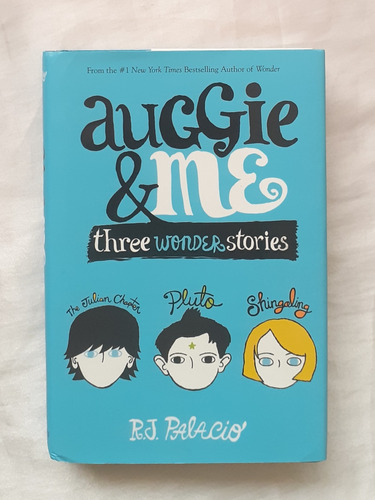 Auggie And Me Three Wonder Stories R J Palacio Original 