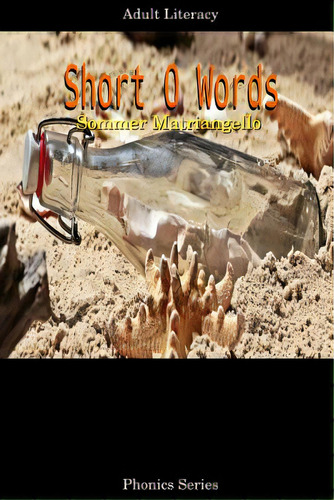 Short O Words, De Matriangello, Sommer. Editorial Lulu Pr, Tapa Blanda En Inglés