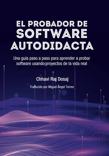 Libro: El Probador De Software Autodidacta Una Guía Paso A P