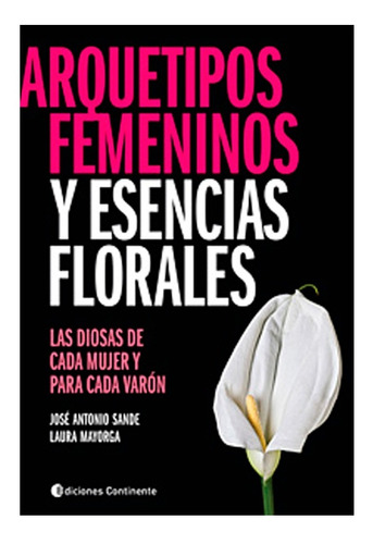 Arquetipos Femeninos Y Esencias Florales