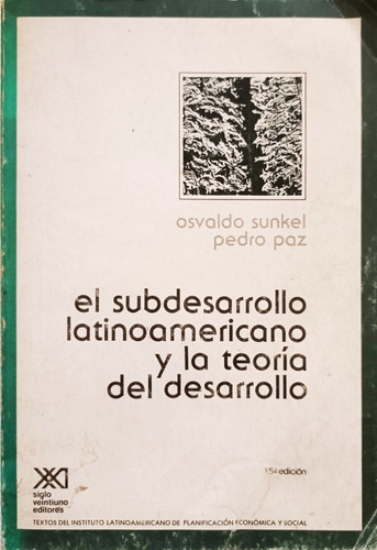 El Subdesarrollo Latinoamericano Y La Teoría Del Desarrollo