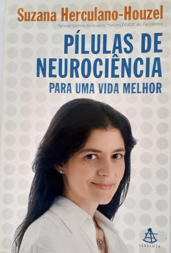 Pílulas De Neurociência - Suzana Herculano Houzel