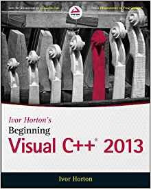 Ivor Hortons Beginning Visual C++ 2013 (wrox Beginning Guide