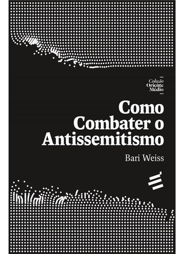 Como Combater O Antissemitismo, De Weiss, Bari. Editora E Realizaçoes, Capa Mole Em Português