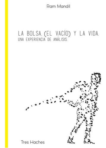 La Bolsa, (el Vacio) Y La Vida.mandil, Ram 