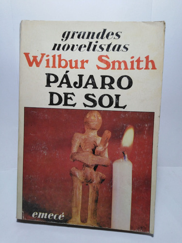 Pajaro De Sol - Wilbur Smith