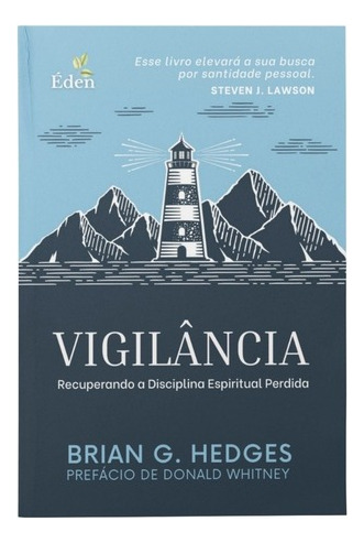 Livro Vigilância: Recuperando A Disciplina Espiritual Perdida Brian Hedges