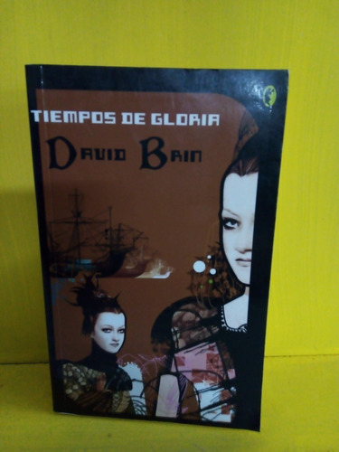 Tiempos De Gloria. David Brin