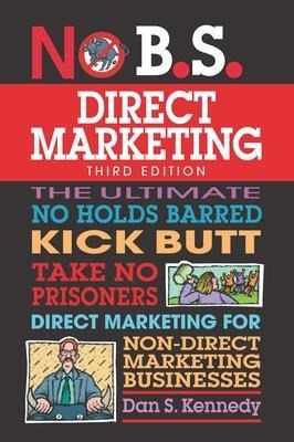 No B.s. Direct Marketing : The Ultimate No Hold (bestseller)