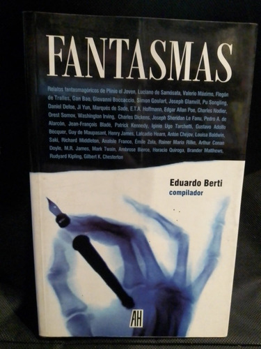 Fantasmas - Eduardo Berti ( Compilador ) Adriana Hidalgo Ed.