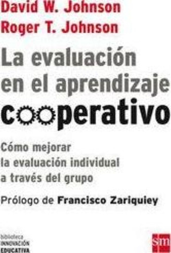 La Evaluaciãâ³n En El Aprendizaje Cooperativ, De Johnson, David W.. Editorial Ediciones Sm, Tapa Blanda En Español