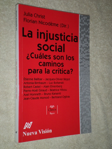 La Injusticia Social. Julia Christ. Florian Nicodéme. 