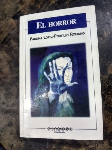 El Horror. Portillo Romano . (1999/342 Pág.)