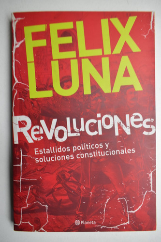 Revoluciones : Estallidos Políticos Y Soluciones Constitc225