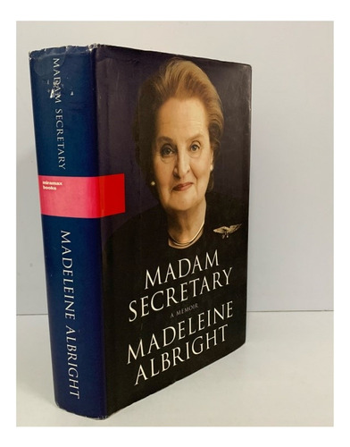 Madam Secretary - Madeleine Albright - Autografado