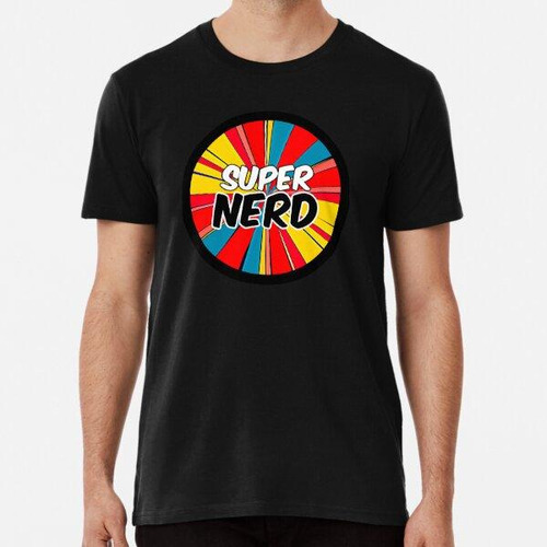 Remera Súper Nerd Algodon Premium