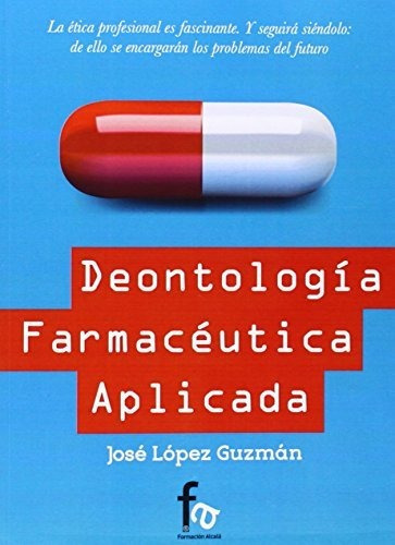 Deontología Farmacéutica Aplicada (ciencias Sanitarias)