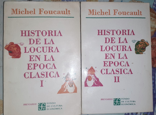 Historia De La Locura En La Epoca Clasica 2t Foucault Michel