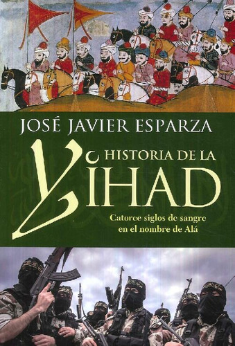 Libro Historia De La Yihad De José Javier Esparza