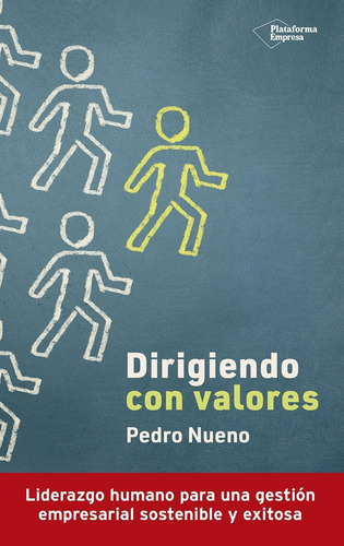 Dirigiendo Con Valores - Nueno, Pedro  - * 