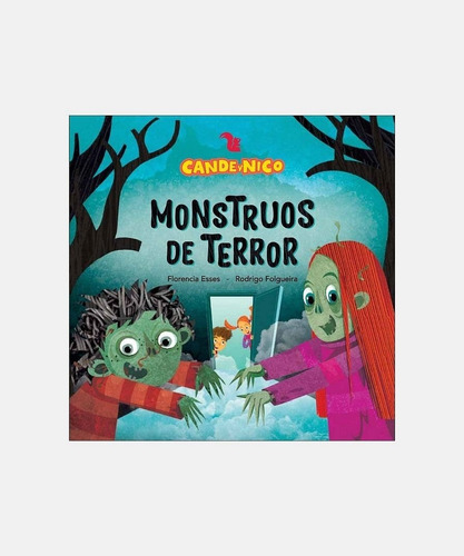 Monstruos De Terror - Cande Y Nico - Mayuscula - Esses, de Esses, Florencia. Editorial AZ, tapa blanda en español, 2021