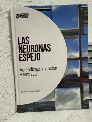 Libro Las Neuronas Espejo Neurociencia Y Psicologia