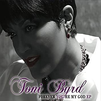 Byrd Toni Forever Youøre My God Usa Import Cd