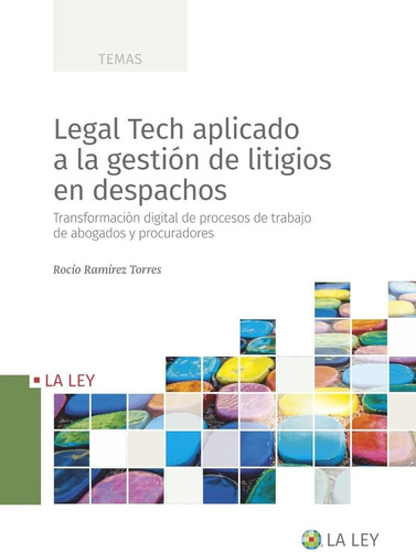 Legal Tech Aplicado A La Gestión De Litigios En Despachos: T