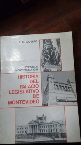 Libro  Historia Del Palacio Legislativo De Montevideo