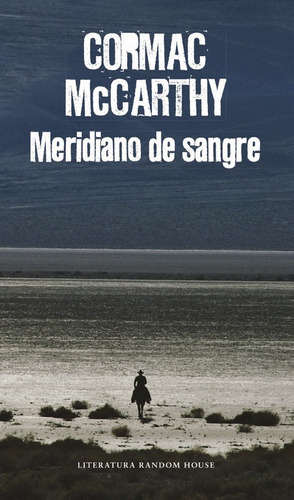 Meridiano De Sangre - Mccarthy,cormac