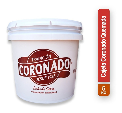 Cajeta Quemada Coronado, Leche De Cabra, Cubeta Bote De 5 Kg