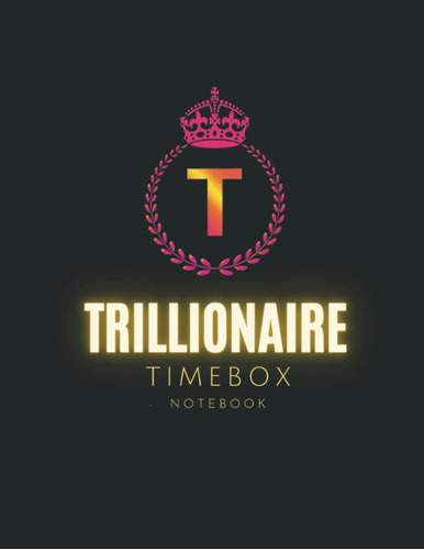 Libro: Cuaderno Trillionaire Time Box: Tamaño Carta, Timebox