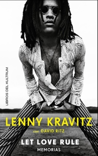 Libro Lenny Kravitz - Let Love Rules Memorias - David Ritz