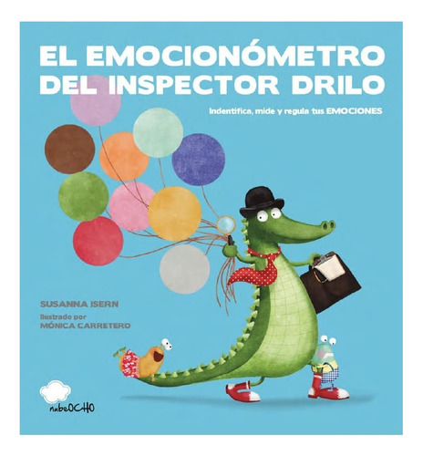 Imagen 1 de 2 de Emocionómetro Del Inspector Drilo, El (nuevo) - Susanna Iser