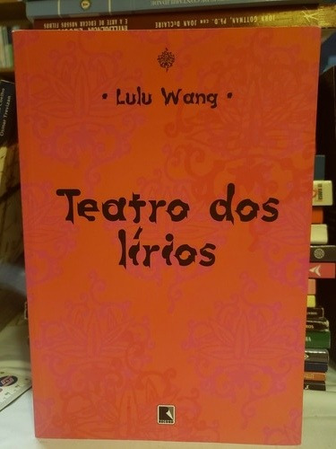 Teatro Dos Lírios  - Lulu Wang 